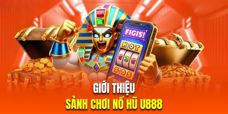 Nổ hũ | Máy đánh bạc online U888